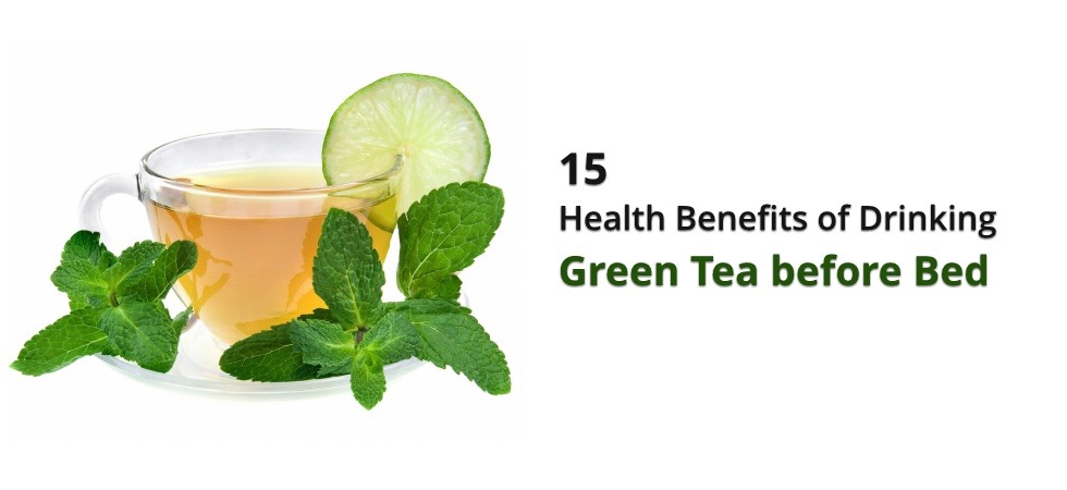Green tea before bed
