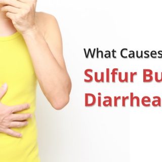 Sulfur burps and diarrhea