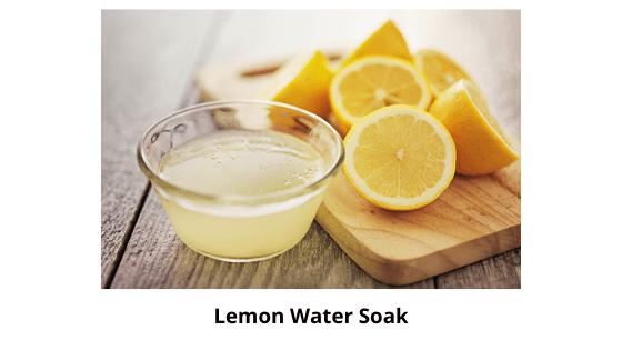 Try the Lemon Water Soak