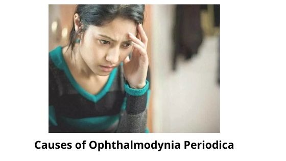 causes of ophthalmodynia periodica