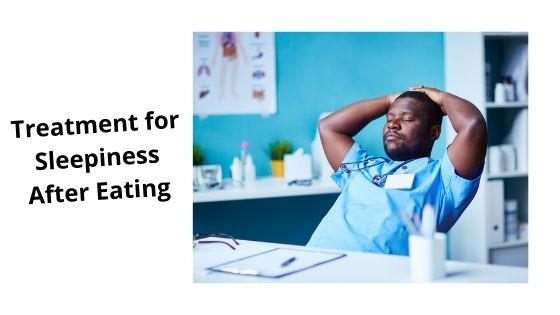 treatment of Sleepiness after eating